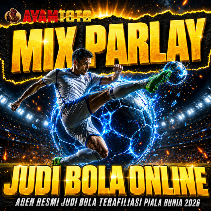 AYAMTOTO ⚽️ Agen Resmi Judi Bola Mix Parlay Sbo Terpercaya 2026